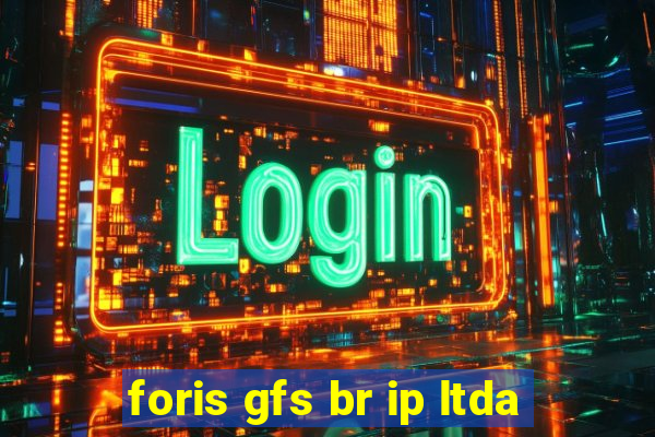 foris gfs br ip ltda